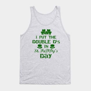 I Put The Double D's In St. PaDDy's Day Tank Top